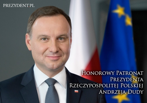 Honorowy Patronat Prezydenta Rzeczypospolitej Polskiej Andrzeja Dudy